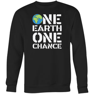 One earth one chance - Crew Sweatshirt