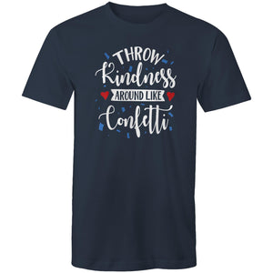 Throw kindness around like confetti
