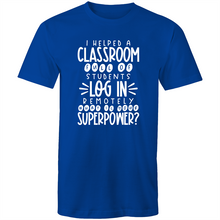 Load image into Gallery viewer, I helped a classroom full of students log in REMOTELY, what is your superpower?