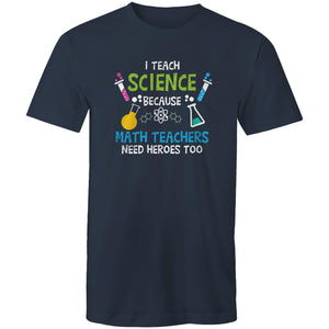 I teach science because math teachers need heroes too