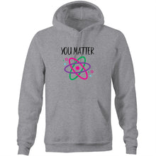 Load image into Gallery viewer, You matter - Pocket Hoodie Sweatshirt