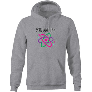 You matter - Pocket Hoodie Sweatshirt