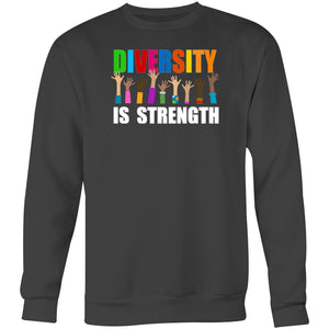 Diversity is strength - Crew Sweatshirt