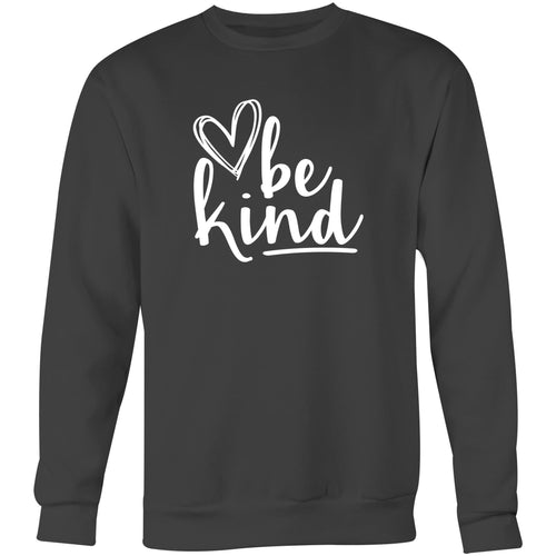 Be kind - Crew Sweatshirt