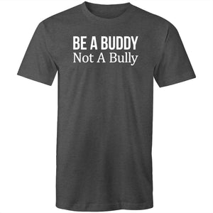 Be a buddy not a bully