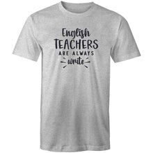 Load image into Gallery viewer, English teachers are always write