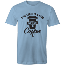 Load image into Gallery viewer, This Teacher&#39;s Aide needs coffee