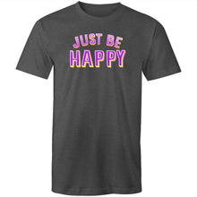 Load image into Gallery viewer, Just be happy
