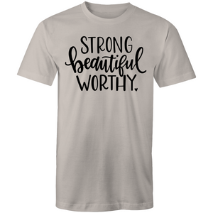 Strong, beautiful, worthy