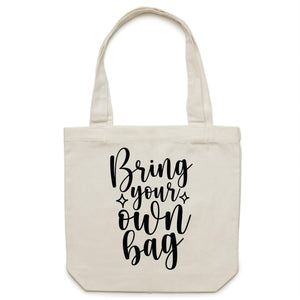 Bring your own bag - Canvas Tote Bag