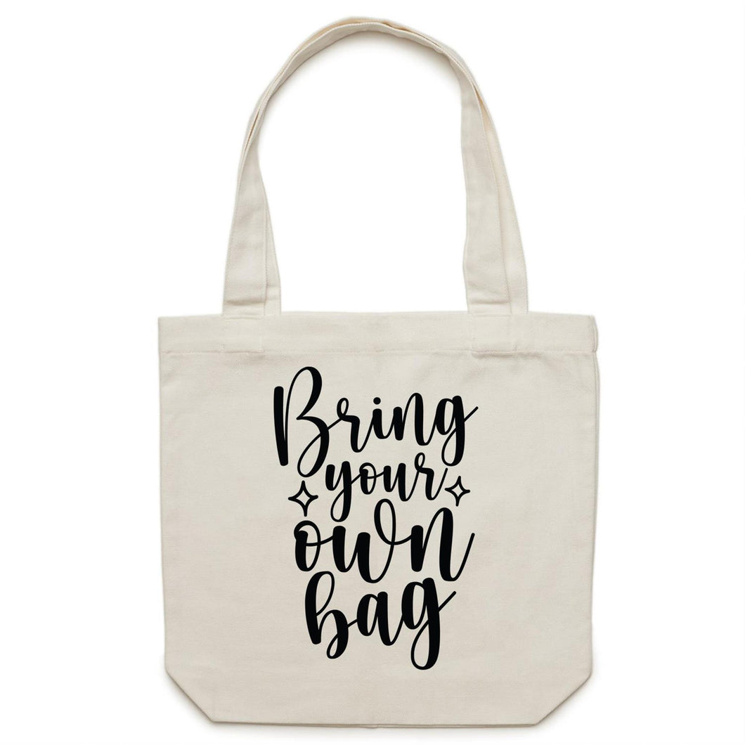 Bring your own bag - Canvas Tote Bag