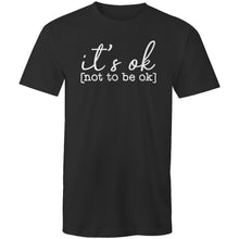 Load image into Gallery viewer, It&#39;s ok [not to be ok]