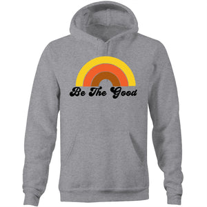 Be the good - Pocket Hoodie Sweatshirt