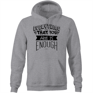 Everything that you are is enough - Pocket Hoodie Sweatshirt