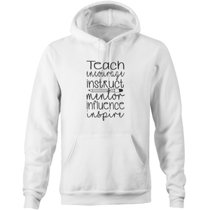 Teach, encourage, instruct, mentor, influence, inspire - Pocket Hoodie Sweatshirt