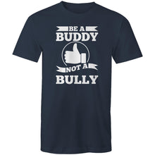 Load image into Gallery viewer, Be a buddy not a bully