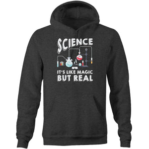 Science it's like magic but real - Pocket Hoodie Sweatshirt