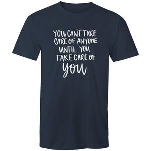 You can't take care of anyone until you take care of you
