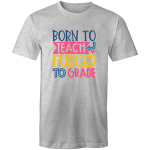 Born to teach, forced to grade