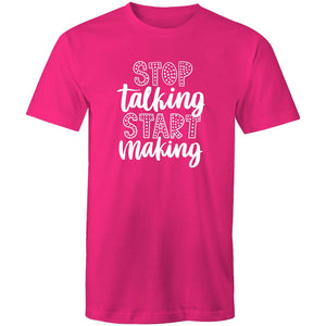 Stop talking start making
