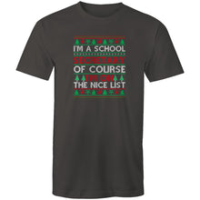 Load image into Gallery viewer, I&#39;m a school secretary of course I&#39;m on the nice list