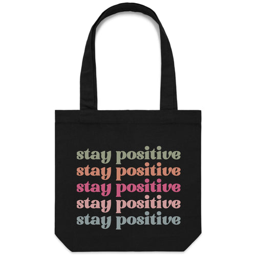 Stay positive - Canvas Tote Bag