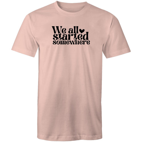 We all started somewhere