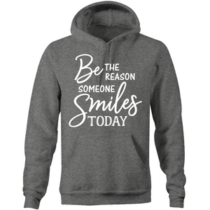 Be the reason someone smiles today - Pocket Hoodie Sweatshirt