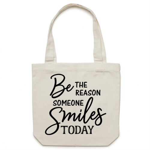 Be the reason someone smiles today - Canvas Tote Bag