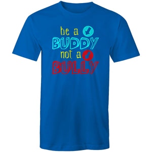 Be a buddy not a bully