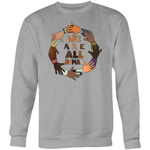 We are all human - Crew Sweatshirt