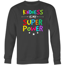 Load image into Gallery viewer, Kindness is my superpower - Crew Sweatshirt