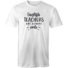 Load image into Gallery viewer, English teachers are always write