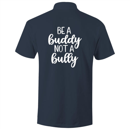 Be a buddy not a bully - S/S Polo Shirt (Print on back of t-shirt)