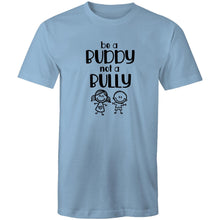Load image into Gallery viewer, Be a buddy not a bully
