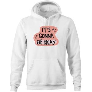 It's gonna be okay - Pocket Hoodie Sweatshirt