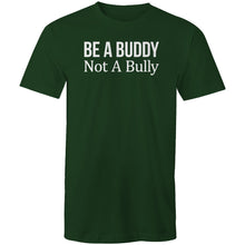 Load image into Gallery viewer, Be a buddy not a bully