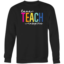 Load image into Gallery viewer, Love Teach Inspire - Crew Sweatshirt