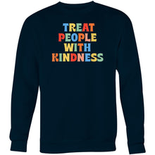 Load image into Gallery viewer, Treat people with kindness - Crew Sweatshirt