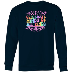 Celebrate minds of all kinds - Crew Sweatshirt