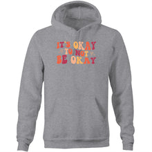 Load image into Gallery viewer, It&#39;s okay to not be okay - Pocket Hoodie Sweatshirt
