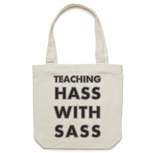 Teaching HASS with SASS - Canvas Tote Bag