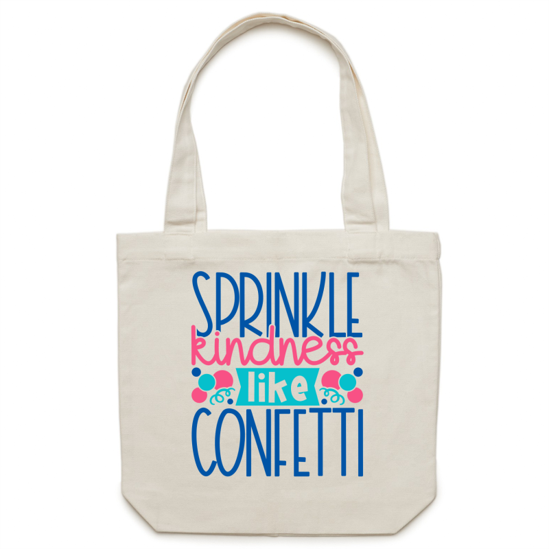 Sprinkle kindness like confetti - Canvas Tote Bag