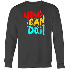 Load image into Gallery viewer, You can do it - Crew Sweatshirt