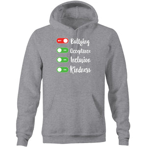 Bullying OFF, Acceptance ON, Inclusion ON, Kindness ON - Pocket Hoodie Sweatshirt