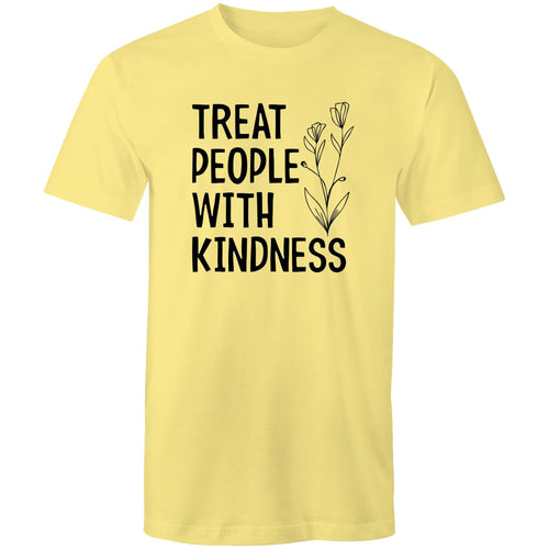Treat people with kindness