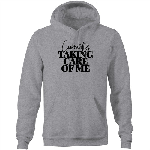 Currently taking care of me - Pocket Hoodie Sweatshirt