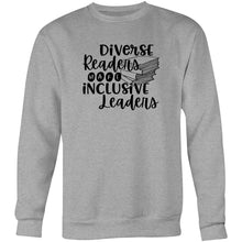 Load image into Gallery viewer, Diverse readers make inclusive leaders - Crew Sweatshirt