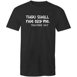 Thou shall not try me - teacher 24:7