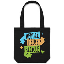 Load image into Gallery viewer, Reduce Reuse Recycle - Canvas Tote Bag